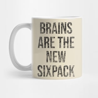 Brains Are the New Sixpack Mug